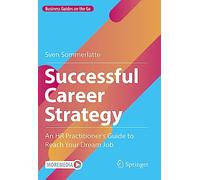 Erfolgreiche Karrierestrategie: An Hr Practitioner's Guide to Reach Your Dream Job