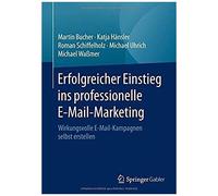 Erfolgreicher Einstieg Ins Professionelle E-Mail-Marketing