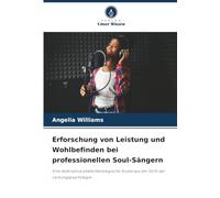 Erforschung von Leistung und Wohlbefinden bei professionellen Soul-Sängern: Eine deskriptive phänomenologische Studie aus der Sicht der Leistungspsychologie