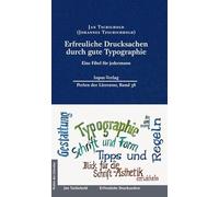 Erfreuliche Drucksachen durch gute Typographie: Eine Fibel für jedermann