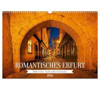 Erfurt la romantique - Images d'une ville pleine d'histoire, Version française (Calendrier mural 2026 DIN A3 portrait), Calendrier CALVENDO mensuel
