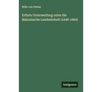 Erfurts Unterwerfung unter die Mainzinsche Landeshoheit (1648-1664)