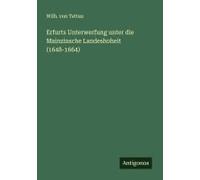 Erfurts Unterwerfung Unter Die Mainzinsche Landeshoheit (1648-1664)