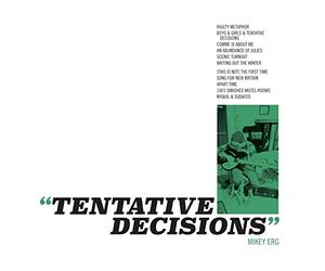 Erg, Mikey - Tentative Decisions