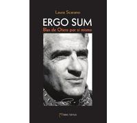 Ergo Sum - Blas De Otero Por Si Mismo