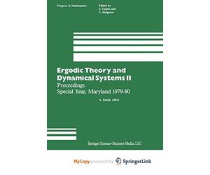 [Ergodic Theory and Dynamical Systems I: Proceedings Special Year, Maryland 1979-80] (By: A. Katok) [published: October, 2013]