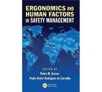 Ergonomics And Human Factors In Safety Management (Industrial And Systems Engineering Series) (Hardcover) Pedro M Arezes, Paulo Victor Rodrigues De Carvalho (Auteur)