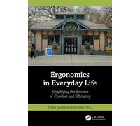 Ergonomics in Everyday Life Simplifying the Science of Comfort and Efficiency - Prabir Mukhopadhyay - CRC Press - ebook (ePub) - Livre