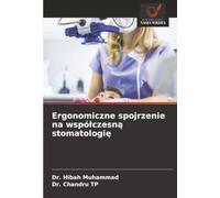 Ergonomiczne spojrzenie na współczesną stomatologię