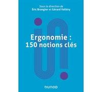 Ergonomie : 150 notions clés Eric Brangier (Auteur), Gérard Vallery (Auteur)