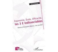 Ergonomie, Ecole, Efficacité, Les 3 E Indissociables - Elèves Et Enseignants Heureux, C'est Possible !