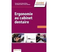 Ergonomie, santé et efficacité en pratique dentaire - Edmond Binhas - Cdp - broché - Scolaire / Universitaire