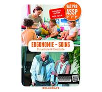 Ergonomie, Soins 2de, 1re, Tle Bac Pro ASSP (2018) - Pochette élève: Options "en structure" et "à domicile"