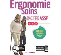 Ergonomie, Soins 2de, 1re, Tle Bac Pro ASSP (2019) - Pochette élève "en structure" et "à domicile" - Nathalie Vouriot-Gieure - Delagrave - broché - Scolaire / Universitaire