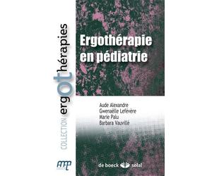 Ergothérapie en pédiatrie 2010 - Collectif - Solal Eds - broché - Manuel