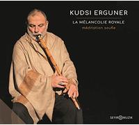 Erguner, Kudsi - La Melancolie Royale [Import]