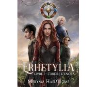 Erhetylia: Livre 1 - L'Ordre d'Enora