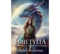 Erhetylia - Livre 3 : Les enfants d'Enora