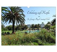 Erholung auf Korfu im St. Georg's Bay Country Club (Wandkalender 2026 DIN A3 quer), CALVENDO Monatskalender: Ein Oase der Ruhe und Erholung zwischen ... Georg's Bay Country Club im Norden von Korfu.