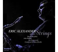 Eric Alexander - Eric Alexander With Strings [New CD]