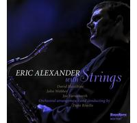 Eric Alexander - Eric Alexander With Strings [New CD]