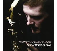 Eric Alexander - Just One of Those Sings [Import]