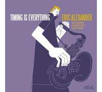Eric Alexander - Timing is Everything (Black Vinyl) [Import]