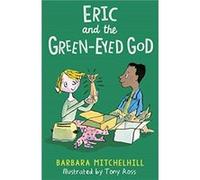 Eric and the GreenEyed God by Barbara Mitchelhill Barbara Mitchelhill (Auteur)