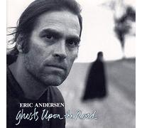 Eric Andersen - Ghosts Upon The Road (1989/90) [Import]