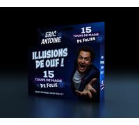 Éric Antoine Illusion De Ouf !