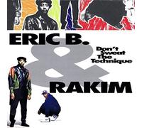 Eric B. & Rakim - Don't Sweat The Technique