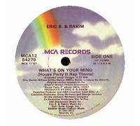 Eric B & Rakim - What's on Your Mind
