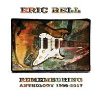 Eric Bell – Remembering : Anthology 1996-2017 – Coffret CD
