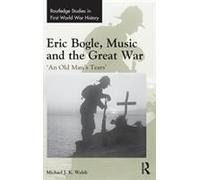 Eric Bogle, Music And The Great War