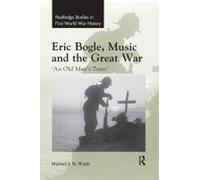 Eric Bogle, Music And The Great War