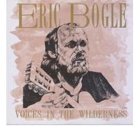 Eric Bogle - Voices in the Wilderness
