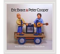 Eric Brace & Peter Cooper - You Don't Have To Like Them Both