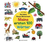 Eric Carle – Die kleine Raupe Nimmersatt – Meine ersten 100 Wörter – Relié