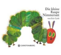 Eric Carle - German: Die kleine Raupe Nimmersatt [German] by Carle, Eric NEUF