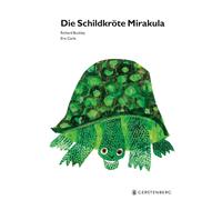 Eric Carle Richard Buckley Vik Die Schildkröte Mirakula: Eric Carle Cla (Relié)