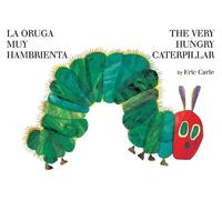 Eric Carle The Very Hungry Caterpillar/La Oruga Muy Hambrienta (Libro de cartón)