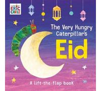 The Very Hungry Caterpillar's Eid: A Lift-The-Flap Book by Eric Carle NEUF