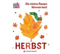 Eric Carle Ulli und Herbert Günther Die kleine Raupe Nimmersatt - Herbst (Poche)
