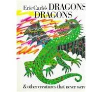Eric Carle's Dragons Dragons & Other Creatures That Never Were Eric Carle, Laura Whipple (Auteur)