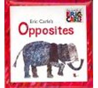Eric Carle's Opposites