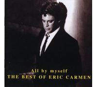 Eric Carmen - All By Myself : The Best Of