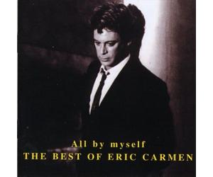 Eric Carmen - All By Myself : The Best Of
