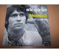 Eric Charden - Bienvenue / Et Tu Es Née - 45 tours - 7"