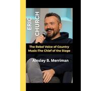 ERIC CHURCH: The Rebel Voice of Country Music-The Chief of the Stage