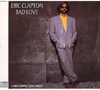 ERIC CLAPTON - Bad Love (Plus 'Badge', Let it Rain', 1989) [Import]
